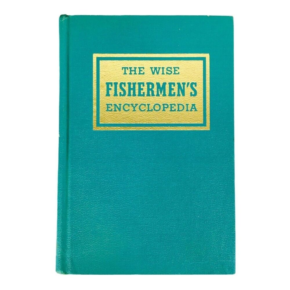 Vintage 1960s The Wise Fishermen's Encyclopedia 60s Reference Book Outdoors